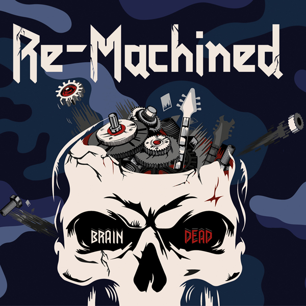 Re-Machined Brain Dead